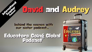 ITP - 39 Behind the Scenes with the brand new Educators Going Global