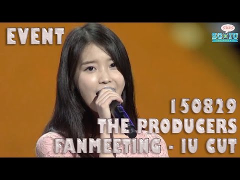 [Eng Sub][SG♥IU] 150829 The Producers 프로듀사 Fanmeeting - IU 아이유 cut