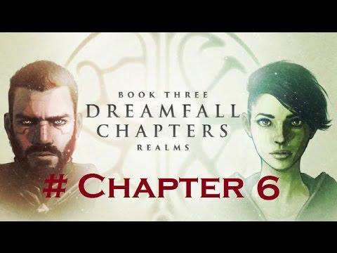 Dreamfall Chapters [Book Three: Realms] - Interlude II [Saga] - Chapter 6: Machinations