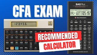 What's the BEST Calculator for CFA Exam Candidates?