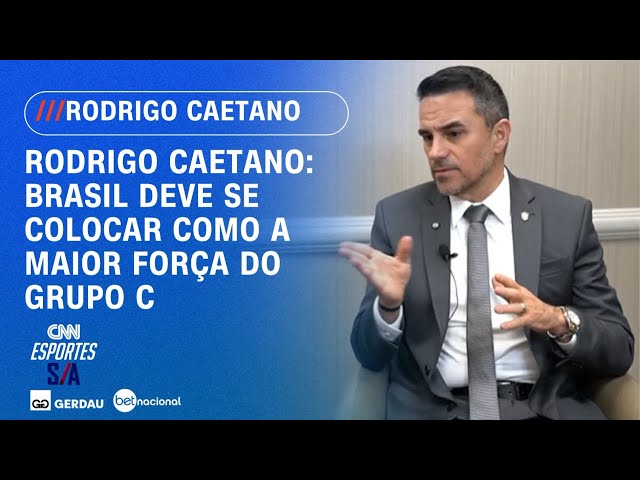 Copa do Mundo: Temos que nos colocar como a maior força do grupo, diz dirigente da CBF | ESPORTES S/