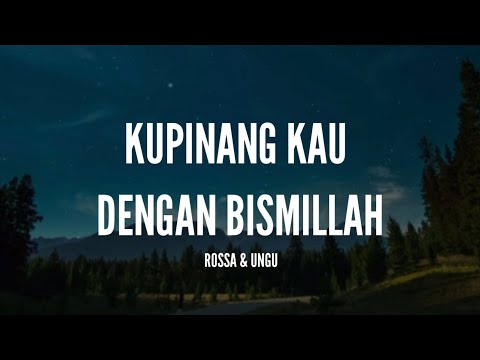 Rossa & Ungu - Kupinang Kau Dengan Bismillah (Lirik)
