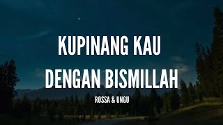 Download lagu Rossa & Ungu - Kupinang Kau Dengan Bismillah (Lirik) mp3