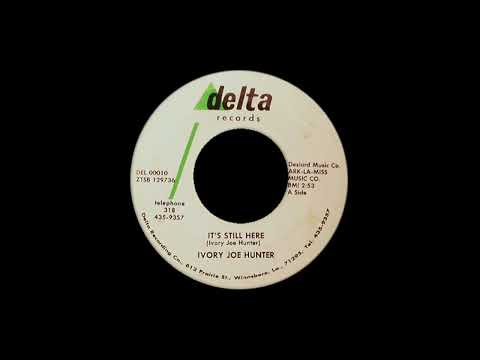 Ivory Joe Hunter - It's Still Here