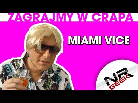 Zagrajmy w crapa #45 - Miami Vice (Najgorsze gry wg NRGeeka)
