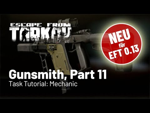 Gunsmith Part 11 - neu für Patch 0.13 - Task Tutorial: Mechanic (Deutsch)