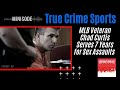 True Crime Sports - Chad Curtis