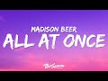 Madison Beer - All At Once (Lyrics)