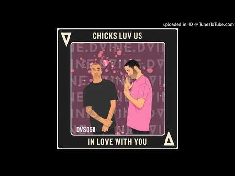 Chicks Luv Us - In Love With You (Original Mix)