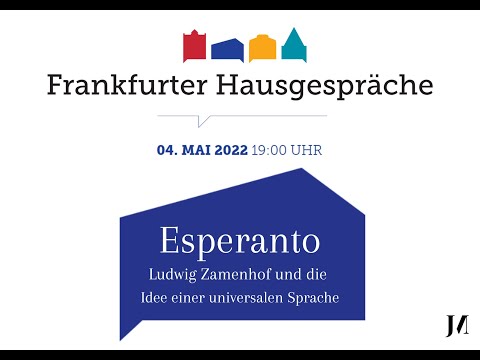 Frankfurter Hausgespräche: Esperanto – Ludwig Zamenhof und die Idee einer universalen Sprache