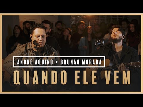 Quando Ele Vem - André Aquino + Brunão Morada // Som do Secreto (Vol. 1) Video