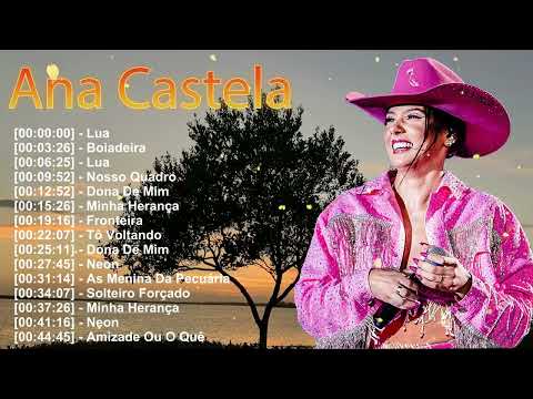 Ana Castela – Grandes Sucessos do Agronejo – Top 15 Músicas Inesquecíveis – Coletânea Completa