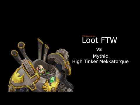 [Loot FTW] Mythic High Tinker Mekkatorque | 18.02.2019 | Multi-PoV
