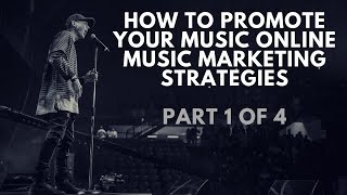 How To Promote Your Music Online | Music Marketing Strategies Video 1 of 4