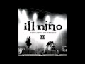 Ill Niño - Scarred (My Prison) Demo