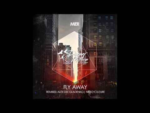 Mier - Fly Away (Alex Dee Gladenko Remix)