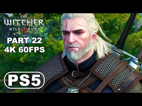 THE WITCHER 3 WILD HUNT PS5 Gameplay Walkthrough Part 22 - The Witcher 3 Ultra Graphics 4K 60FPS