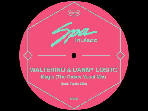 Spa In Disco [SPA251] WALTERINO & DANNY LOSITO - Magic (The Dukes Vocal Mix)