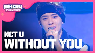 Download lagu [SHOWCHAMPION] 엔시티 유 - WITHOUT YOU (NCT U - WITHOUT YOU) l EP.183 mp3