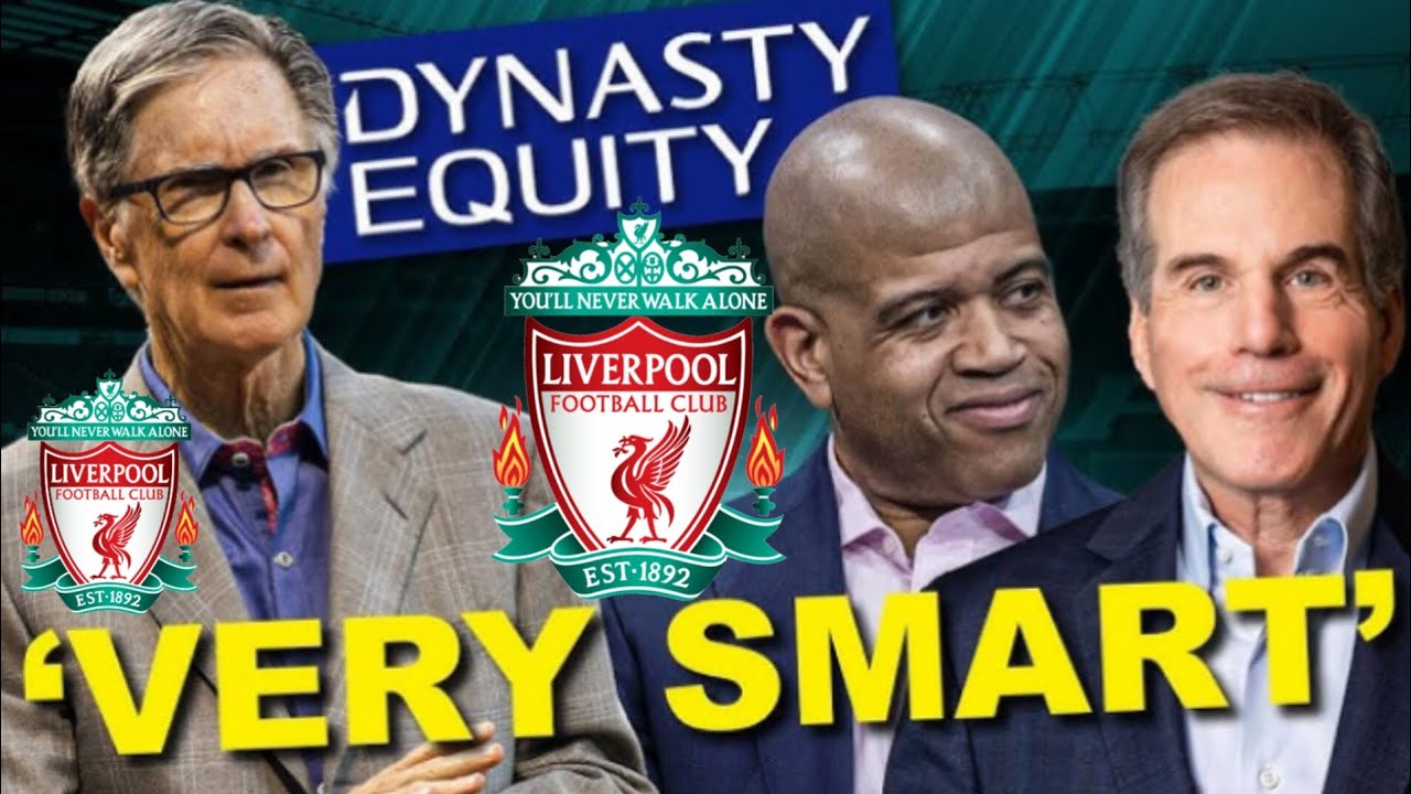BREAKING: LIVERPOOL SOLD TO DYNASTY EQUITY - FSG CASHES OUT! DYNASTY EQUITY NOW IN CONTROL OF LFC!