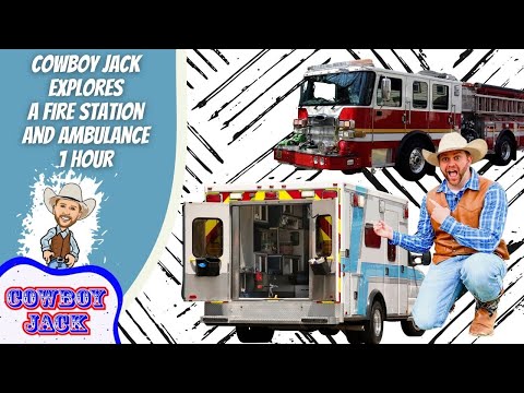 Thumbnail showing Cowboy Jack exploring a fire station and ambulance, with a cartoon cowboy logo on the left and a real cowboy posing beside a fire truck and an ambulance on a patterned background.