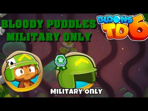 BTD6 - Bloody Puddles - Military only - medium (no powers)