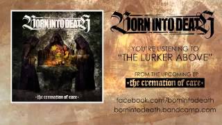 Born Into Death - The Lurker Above (New Song 2013)
