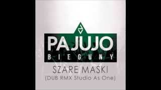 Pajujo - Szare Maski - DUB RMX Studio As One (Album Bieguny) - 2013