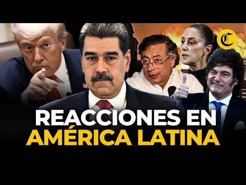 Captura de Maduro: reacciones en América Latina al ataque de EE.UU. en Venezuela | El Comercio