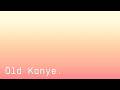 The Old Kanye