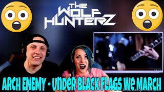 ARCH ENEMY - Under Black Flags We March (OFFICIAL VIDEO) THE WOLF HUNTERZ Reactions