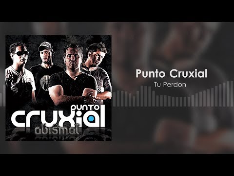 PUNTOCRUXIAL  - Tu Perdon (9) AUDIO