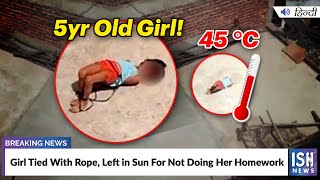 Girl Tied With Rope, Left in Sun For Not Doing Her Homework