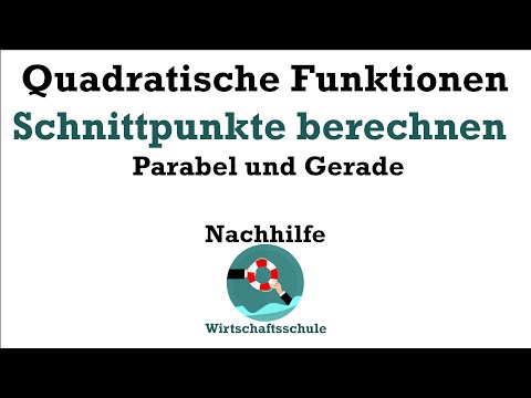 Quadratische Funktionen: Schnittpunkte berechnen (Parabel mit Gerade)