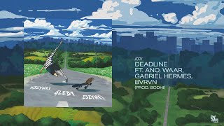 YANN - DEADLINE FT. ANO, GABRIEL HERMES, WAAR, BVRVN (PROD. BODHI)