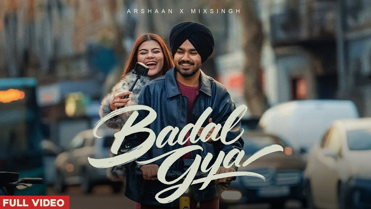 Badal Gya Lyrics | Arshaan