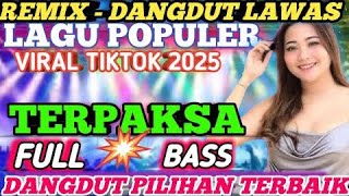 Download lagu DJ DISCO REMIX TERPAKSA 🎼 DANGDUT LAWAS POPULER VIRAL TIKTOK 2025 🎵 AUDIO JERNIH BASS JEDAG JEDUG🎼🎵🔊 mp3