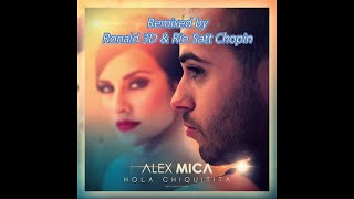 Download lagu Alex Mica - Hola Chiquitita (Ronald 3D & Rio Satt Chopin Remix) mp3 Download lagu Alex Mica - Hola Chiquitita (Ronald 3D & Rio Satt Chopin Remix) mp3