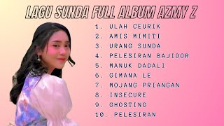 Download lagu Lagu Sunda Full Album Azmy Z | ULAH CEURIK | TOP 10 DANGDUT KOPLO POPULER INDONESIA mp3 Download lagu Lagu Sunda Full Album Azmy Z | ULAH CEURIK | TOP 10 DANGDUT KOPLO POPULER INDONESIA mp3