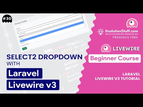 Select2 Dropdown with Laravel Livewire 3 | EP 30