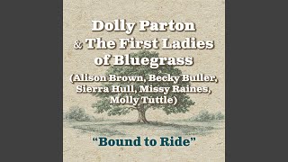 Dolly Parton nagrała Bound to Ride z First Ladies of Bluegrass