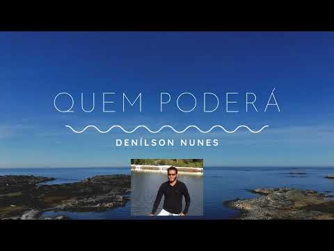Quem Poderá - Denílson Nunes