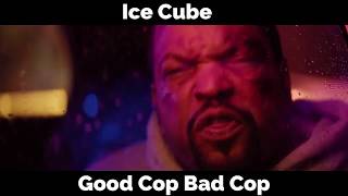 Ice Cube&#39;s Music Video - Good Cop Bad Cop (2018)