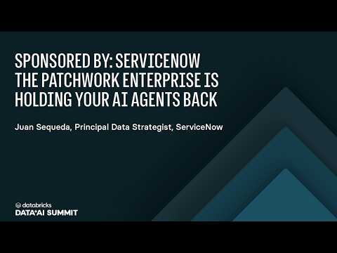 Watch: Sponsored by: ServiceNow | The Patchwork Enterprise is Holding Your AI Agents Back