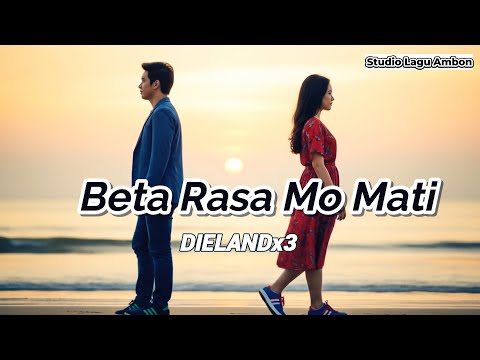 Lagu Pop Ambon paleng sedih, Beta rasa mo mati - DielanDx3 #laguambonbaru #laguambonterpopuler