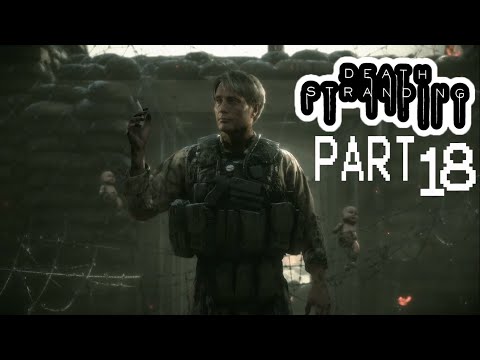 death stranding gameplay walkthrough part 18 [1080 Full HD PS4 PRO] - no commentary