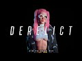 Techno / Cyberpunk / Minimal Mix 'DERELICT' Techno / Cyberpunk / Minimal Mix 'DERELICT'
