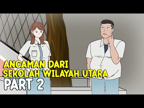 ANC*MAN DARI SEKOLAH WILAYAH UTARA PART 2 - Animasi Pertarungan Sekolah