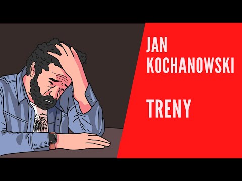 Jan Kochanowski - Treny (streszczenie)