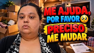 POR FAVOR, ME AJUDEM 🥺 | Preciso conseguir fazer minha mudança